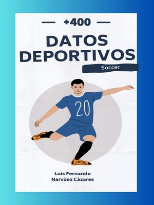 cover image of +450 Datos Históricos Deportivos del Football Soccer